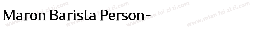 Maron Barista Person字体转换